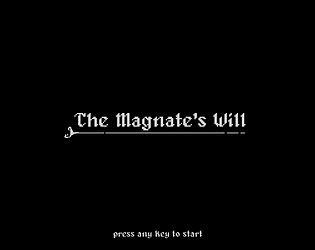 The Magnates Will The Magnates Will